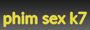phim sex k7